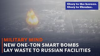 New one-ton smart bombs lay waste to Russian facilities