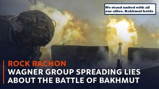 Wagner Group spreading lies about the battle of Bakhmut
