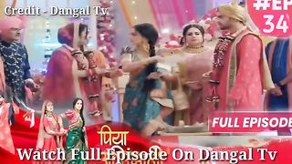 Piya Abhimani Episode - 34,