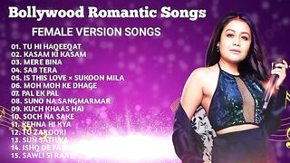 Top 15 Bollywood Romantic Songs ???? Female Version Songs #bollywoodsongs