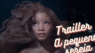 Trailler de  A pequena sereia 2023