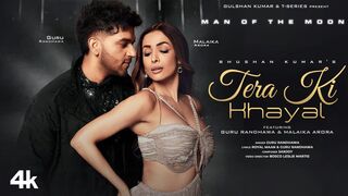 Tera Ki Khayal |Man Of The Moon | Guru Randhawa-Malaika  Arora