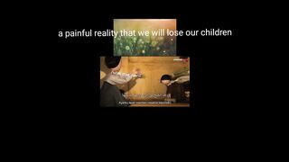 a painful reality that we will lose our children