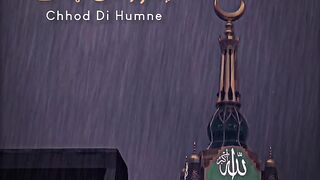 ye dunya chor de hm ny || beautiful naat