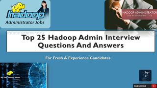 hadoop admin interview | Top 25 Q&A | for fresh & experience candidates