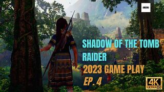 Shadow of the Tomb Raider EP 04