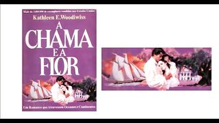 A chama e a flor - Capítulo 3