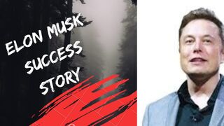 Elon Musk Success Story/Elon musk motivation/Elon musk life story