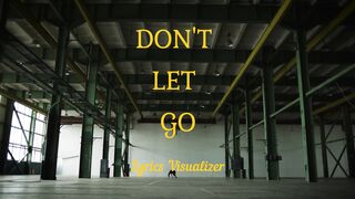A Mose & Rehmahz - DONT LET GO(Lyrics visualizer)