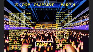 K - P O P , KOREAN POP, PLAYLIST POPULAR 2023 PART 4