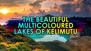 The Beautiful Multicoloured Lakes of Kelimutu