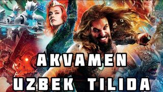 AKVAMEN TARJIMA KINO UZBEK TILIDA АКВАМЕН ТАРЖИМА КИНО УЗБЕК ТИЛИДА