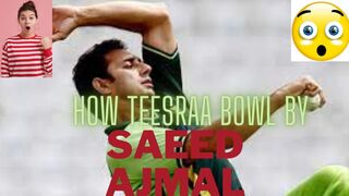 #how saeed ajmal Bowl Teesra