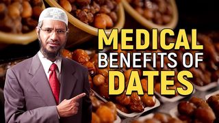 Medical benefits of dates Dr Zakir Naik