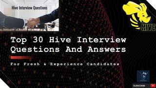 Hive Interview | Top 30 Q&A | for fresh & experience candidates