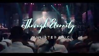 Minister GUC, through eternity