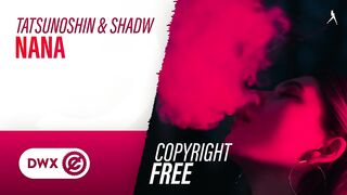 Tatsunoshin & Shadw - NaNa (Official Audio) [Copyright Free Music]