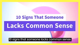 10 Signs Someone Lacks Common Sense
