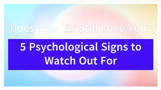 Is Your Ex Still in Love with YOU? Find Out Now...