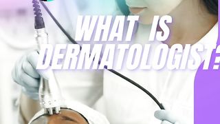 What is dermatologists ?