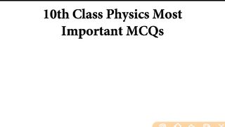 Very very Important MCQs of Physics papers for 10th class