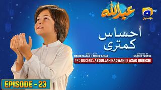 Abdullah Episode 23 | عبداللہ | Ehsas-e-Kamtari | احساس کمتری | Haroon Shahid | Sumbul Iqbal | 14th April 2023 | MrMarkhor01