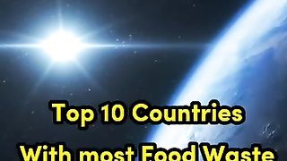 Top 10 Countries With most Food Waste In The World