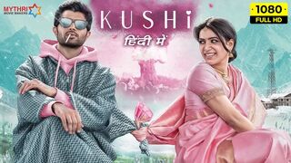 Kushi Full Movie In Hindi Dubbed 2022 | Vijay Deverakonda, Samantha Ruth Prabhu