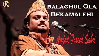 Balaghul Ola Bekamalehi | Amjad Fareed Sabri