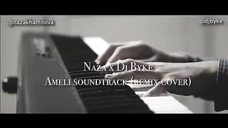 Naza x Dj Byke - Amelie soundtrack (remix)