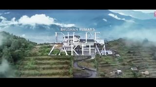 Dil_Pe_Zakhm__Love_Song____Jubin_Nautiyal_Ft._Rochak_Kohli%2C_Gurmeet_Choudhary___Manoj_M(720p).
