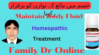 How Treatment of Maintain Body Fluid with Bio Chemic Medcine with Natrium MuricumMuricum