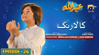 Abdullah Episode 24 | عبداللہ | Kala Rang | کالا رنگ | Haroon Shahid | Sumbul Iqbal | 15th April 2023 | MrMarkhor01