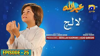 Abdullah Episode 25 | عبداللہ | Lalach | لالچ | Haroon Shahid | Sumbul Iqbal | 16th April 2023 | MrMarkhor01