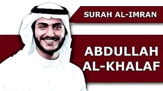 Surah Aal Imran Recitation _ Al Quran _ Abdullah Al-Khalaf _ Beautiful and Relaxing Voice (03)