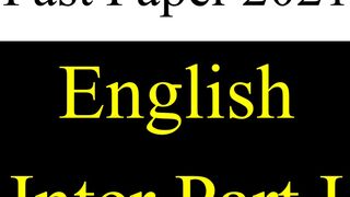11th Class English Past Paper 2021|First Year English Past Paper 2021|English Past Paper 2021|Past Paper English2021