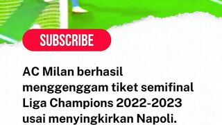 AC Milan Lolos Semifinal Liga Champions 2022-2023