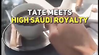 Tate meets high SAUDI ROYALTY.