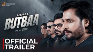 Yaaran Da Rutbaa Complete Movie |  2023 Punjabi Movie