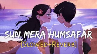Humsafar Slowed reverb song