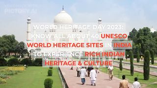 World Heritage Day 2023 |  Know All About 40 UNESCO World Heritage Sites in India To Experience Rich Indian Heritage & Culture