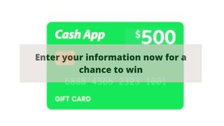 Enter For a $500 Cash App Gift Card - If You Are in United States