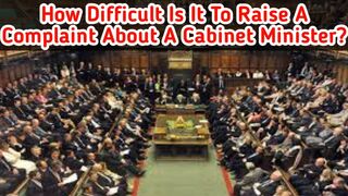 How difficult is it to raise a complaint about a cabinet minister?