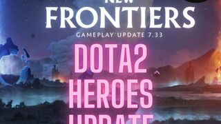 Major Heroes Update In New Frontiers Dota 2 Patch 7.33 #dota2 #newfrontiers