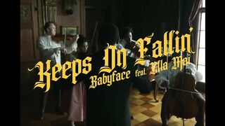 Babyface - Keeps On Fallin' feat. Ella Mai