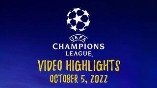 UEFA Champions League Highlights - October 5, 2022