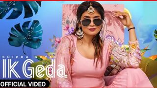 Ik Geda (Full Video) | Shipra Goyal | Garry Sandhu | Desi Crew | New Punjabi Songs