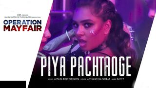 Piya Pachtaoge (Video) Operation Mayfair | Jimmy, Hritiqa, Vedieka, Sudipto