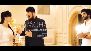 Mohabbat - Attaullah Khan Esakhelvi Feat. Deedar & Asad Ali