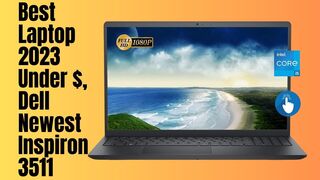 Best Laptop 2023 Under $, Dell Newest Inspiron 3511 | realtecshop
